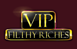 Vip Filthy Riches