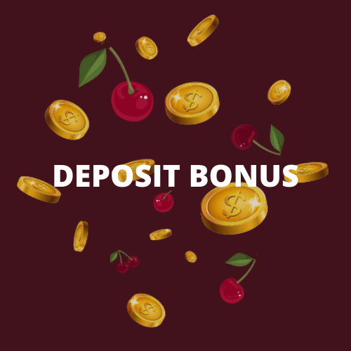 Deposit bonuses